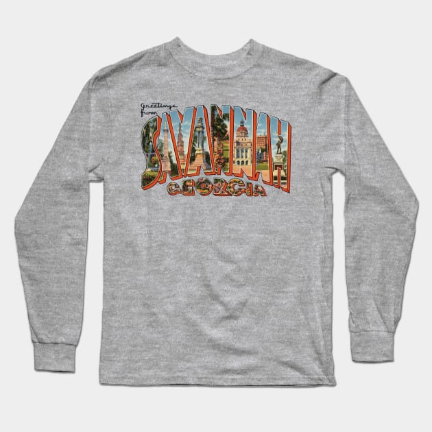 Greetings from Savannah Georgia Long Sleeve T-Shirt by reapolo